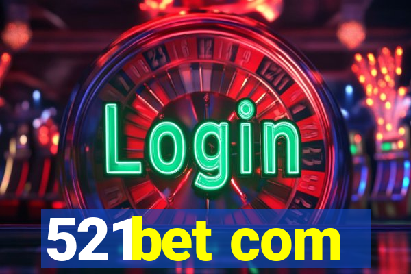 521bet com